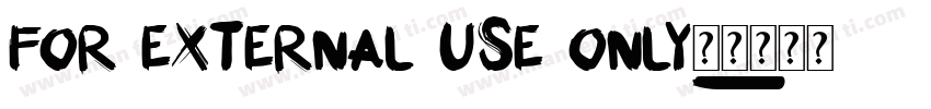 FOR EXTERNAL USE ONLY字体转换